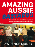 Amazing Aussie Bastards: Remarkable true tales from magnates, moguls and other Australian mavericks