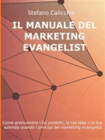 Il manuale del marketing evangelist: Come promuovere i tuoi prodotti, le tue idee o la tua azienda usando i principi del marketing evangelist