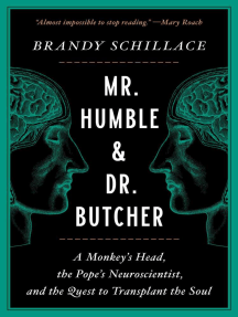 Mr. Humble and Dr. Butcher: A Monkey's Head, the Pope's Neuroscientist, and the Quest to Transplant the Soul