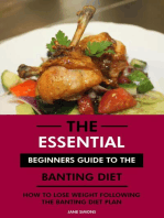 The Essential Beginners Guide to the Banting Diet: How to Lose Weight Following the Banting Diet Plan