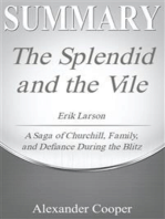Summary of The Splendid and the Vile: by Erik Larson - A Saga of Churchill, Family, and Defiance During the Blitz - A Comprehensive Summary