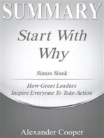 Summary of Start with Why: by Simon Sinek - How Great Leaders Inspire Everyone to Take Action - A Comprehensive Summary