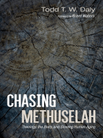 Chasing Methuselah: Theology, the Body, and Slowing Human Aging