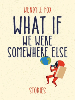 What If We Were Somewhere Else