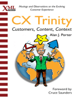 The CX Trinity: Customers, Content, and Context: Musings and Observations on the Evolving Customer Experience