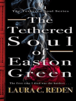 The Tethered Soul of Easton Green