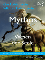 Mythos - Wesen der Seele: Schriftenreihe - Ahnenmedizin und Seelenhomöopathie