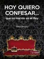 Hoy quiero confesar... que mi marido es el Rey