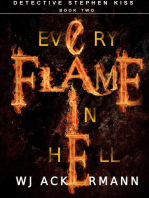 Every Flame in Hell: Chief Detective Stephen Kiss, #2