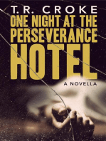 One Night at the Perseverance Hotel