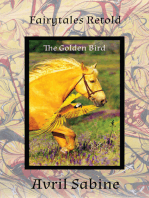 Fairytales Retold: The Golden Bird