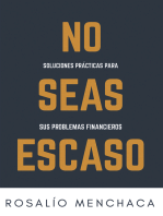 No seas escaso: Soluciones prácticas para sus problemas financieros