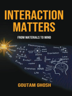 Interaction Matters: From Materials to Mind