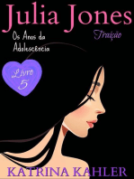 Julia Jones - Os Anos da Adolescência - Livro 5: Traição: Julia Jones - Os Anos da Adolescência, #5