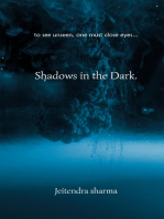 Shadows in the Dark