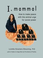 I, Mammal: How to Make Peace With the Animal Urge for Social Power
