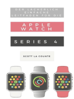 Der Lächerlich Einfache Leitfaden Für Die Apple Watch Series 4: Eine Praktische Anleitung Für Den Ein-stieg In Die Nächste Generation Von Apple Watch Und Watchos 5