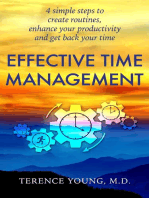 Effective Time Management: 4 simple steps create routines, enhance your productivity and get back your time
