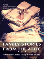 Family Stories from the Attic: Bringing letters and archives alive through creative nonfiction, flash narratives, and poetry