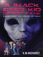 A Black Eyed Kid Comes To Stay