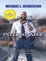 Interminable: Stories & Steps to Overcoming Life's Obstacles After a Repetitive Cycle of Pain and Loss. How to Maintain Your Win!
