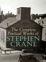 The Complete Poetical Works of Stephen Crane: The Black Riders and Other Lines & War is Kind: 100+ Poems & Verses