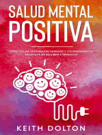 Salud Mental Positiva: Cómo Alejar la Depresión, Ansiedad y los Pensamientos Negativos sin Recurrir a Fármacos