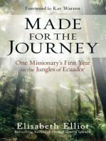 Made for the Journey: One Missionary's First Year in the Jungles of Ecuador