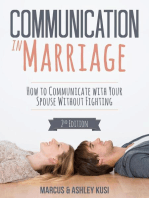 Communication in Marriage: How to Communicate with Your Spouse Without Fighting, 2nd Edition: Better Marriage Series, #1