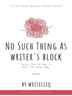 No Such Thing As Writer's Block: Twelve Tips On How To Beat The Blank Page