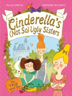 Cinderella's Not So Ugly Sisters: The True Fairy Tale