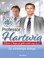 Ein schwieriger Kollege: Professor Hartwig 2 – Arztroman