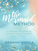 The Mermaid Method: A Lifestyle Designed to Unleash Your True Spirit