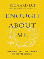 Enough About Me: The Unexpected Power of Selflessness