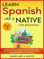 Learn Spanish Like a Native for Beginners - Level 1: Learning Spanish in Your Car Has Never Been Easier! Have Fun with Crazy Vocabulary, Daily Used Phrases, Exercises & Correct Pronunciations: Spanish Language Lessons, #1