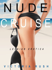 Nude Cruise: An Erotic Adventure by Victoria Rush - Ebook | Scribd
