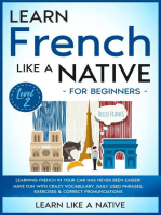 Learn French Like a Native for Beginners - Level 2: Learning French in Your Car Has Never Been Easier! Have Fun with Crazy Vocabulary, Daily Used Phrases, Exercises & Correct Pronunciations: French Language Lessons, #2
