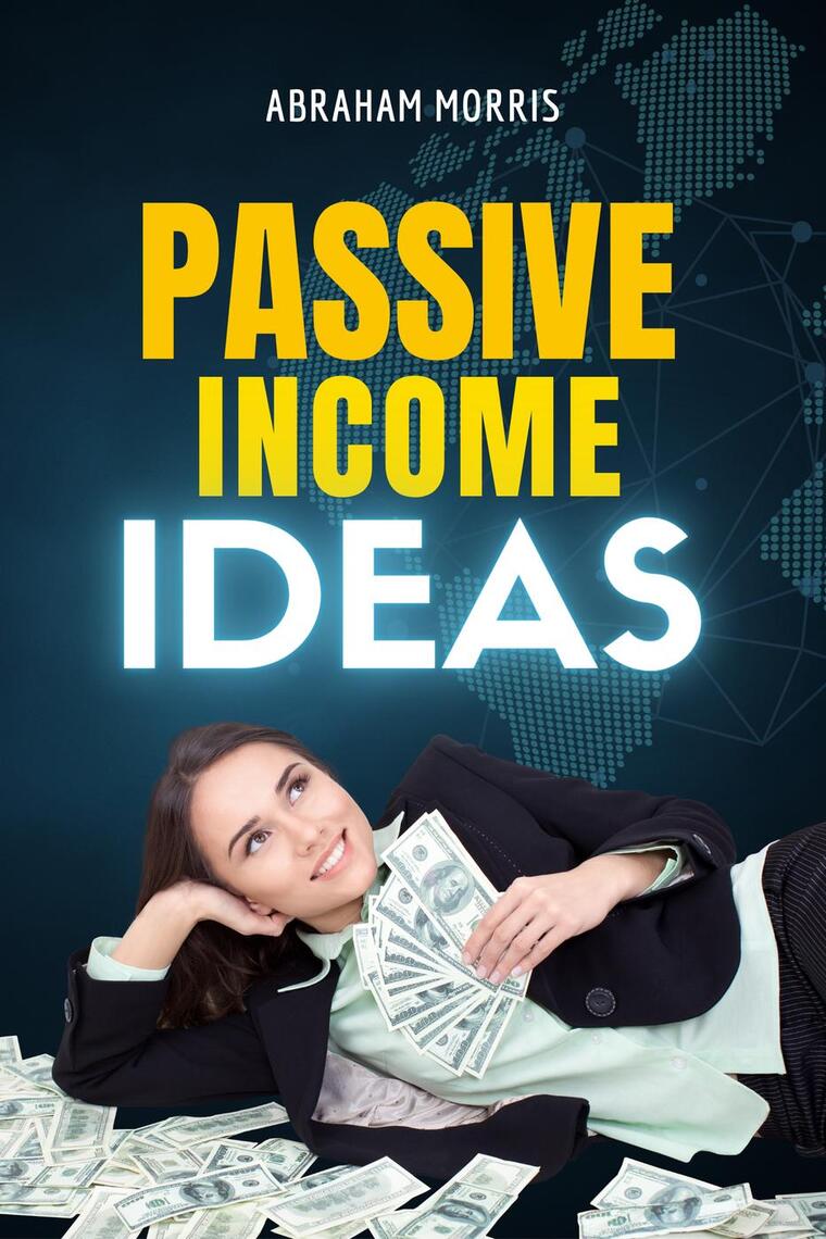 Passive Income Ideas: The Complete Guide for Beginners to Start ...