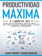 Productividad Máxima: 2 Libros en 1 - Hábitos de Alto Rendimiento, Disciplina Mental. La Guía #1 para acelerar tu productividad y cultivar hábitos de alto rendimiento