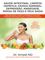 Saúde Intestinal, Limpeza Hepática, Fadiga Adrenal, Depressão, Ansiedade, Perda De Peso E Pele Sadia: Cure Sua Mente, Corpo E Hormônios Com Dieta, Nutrição, Medicina Natural E Terapias Holísticas
