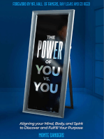 The Power Of You vs. You: Aligning your Mind, Body, and Spirit to Discover and Fulfill Your Purpose