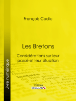 Les Bretons: Considérations sur leur passé et leur situation présente