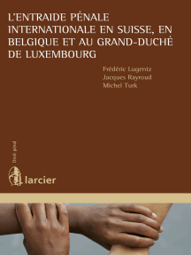 L Entraide Penale Internationale En Suisse En Belgique Et Au Grand Duche De Luxembourg De Frederic Lugentz Jacques Rayroud Michel Turk Livre Electronique Scribd
