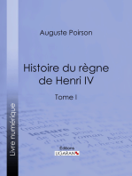 Histoire du règne de Henri IV: Tome I