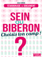 Sein ou biberon ? Choisis ton camp !: Le dilemne des (futurs) mamans