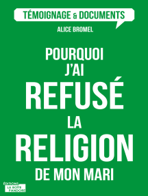 Pourquoi J Ai Refuse La Religion De Mon Mari De Alice Bromel Livre Electronique Scribd