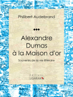 Alexandre Dumas à la Maison d'or: Souvenirs de la vie littéraire
