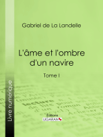 L'Ame et l'ombre d'un navire: Tome I