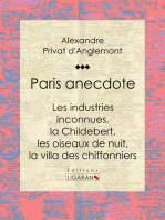 Paris anecdote: Les industries inconnues, la Childebert, les oiseaux de nuit, la villa des chiffonniers