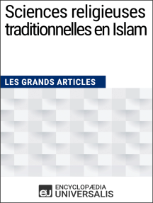 Sciences religieuses traditionnelles en Islam: Les Grands Articles d'Universalis